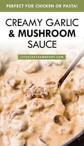 easy creamy mushroom sauce life as a