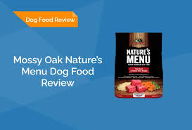 mossy oak nature s menu dog food review