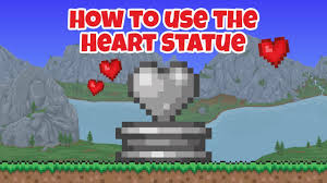 how to use heart statue in terraria