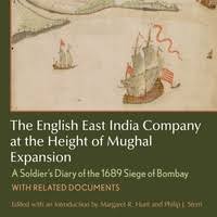 PDF) The English East India Company at the Height of Mughal Expansion : A  Soldier's Diary of the 1689 Siege of Bombay | Margaret R. Hunt -  Academia.edu