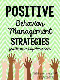 Positive Behavior Management Strategies For The Primary