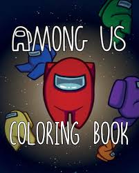 However, like ghosts, they are invisible to others except for each other. Among Us Coloring Book Coloring Book For Among Us Fans Premium Among Us Coloring Pages For Kids And Adults Best Way To Relax And Relieve Stress Amazon De Jenn Kylie Fremdsprachige Bucher