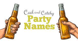catchy party names allwording com