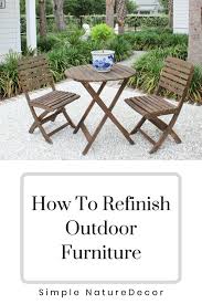 How To Refinish Outdoor Wood Furniture
