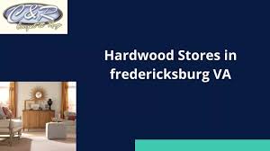hardwood s in fredericksburg va
