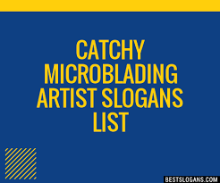 100 catchy microblading artist slogans