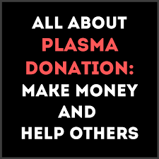 plasma donation sell your blood for