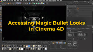 access magic bullet looks in cinema 4d
