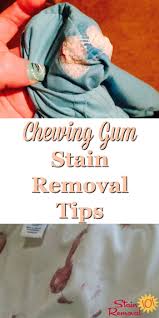 chewing gum stain removal tips and