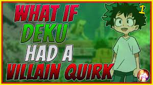 What If Deku Had A Villain Quirk| Part 1| My Hero Academia What If - YouTube