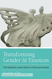 PDF) Transforming Gender and Emotion: The Butterfly Lovers Story in China  and Korea
