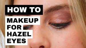 easy hazel eye makeup tutorial to make