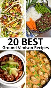 the 20 best ground venison recipes