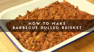 how to make barbecue pulled brisket