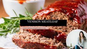 venison meatloaf clic easy