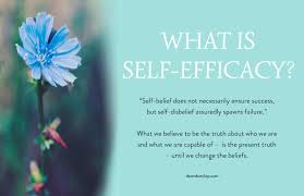 Efficacy (n.) capacity or power to produce a desired effect What Is Self Efficacy Living Moxie