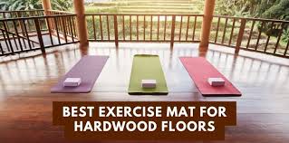 best exercise mats for hardwood floors