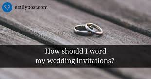 Samples Of Formal Wedding Invitation Wording The Emily Post