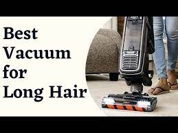 best vacuum cleaners for long hair