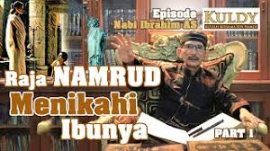 Perilaku menyimpang sudah ada sejak ribuan tahun lalu, dan bahkan sampai hari ini masih banyak yang melakukannya. Kuldy Eps 19 I Kisah Nabi Ibrahim As I Raja Namrud Anak Yang Menikahi Ibunya Youtube