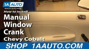How To Replace Manual Window Crank 2005-10 Chevy Cobalt | 1A Auto