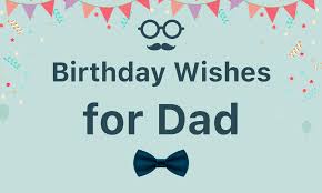 90 best birthday wishes for your dad
