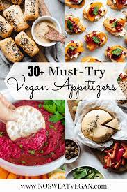 30 must try vegan appetizers no