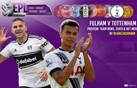 Tottenham hotspur, london, united kingdom. Fulham Vs Tottenham Preview Stats Key Men Team News Epl Index Unofficial English Premier League Opinion Stats Podcasts