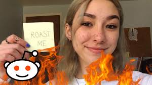 Need a good comeback to use the next time someone roasts you? Daily Dose Of Reddit R Roastme Hilarious Savage Roast Me Challenge Compilation Top 10 Daily Youtube