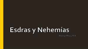 Links de los métodos bíblicos: Esdras Y Nehemias Presentacion