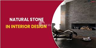 natural stone in interior design