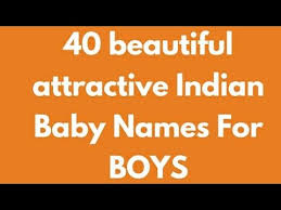 40 Beautiful Attractive Indian Baby Names for Boys - YouTube