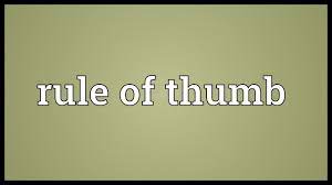 One theory notes that the inch originated as the distance between the base of the thumbnail and the first joint, another notes the practice of approximating the general direction of the wind by wetting the thumb. Rule Of Thumb Meaning Youtube