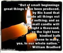 W illiam bradford called him a special instrument sent of god. of 102 pilgrims that landed in massachusetts in november of 1620, only half survived till spring. Quote By William Bradford Google Search Founding Father Quotes William Bradford Small Candles