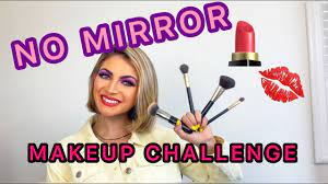 no mirror makeup challenge