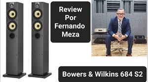 review bowers wilkins 684 s2 you