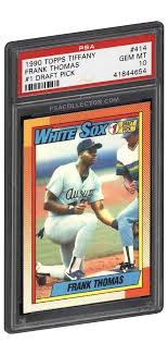 Maybe you would like to learn more about one of these? 1990 Topps Tiffany Frank Thomas Rookie Card 414 Graded Psa Gem Mint 10 Frank Thomas Cards Sports Cards Collection