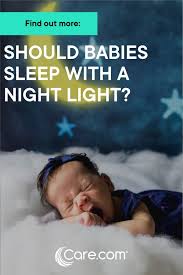 Should You Use A Baby Night Light Care Com