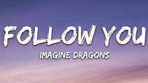 imagine dragons follow you s