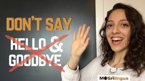 Check spelling or type a new query. Greetings In English Never Say Hello Or Goodbye Again Video Mosalingua