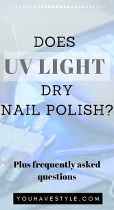 does uv light dry nail polish you