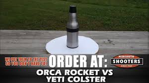 Orca Rocket Vs Yeti Colster Things I Need Stand Up