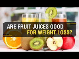 fruit juice for weight loss weight