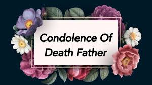 long condolence messages on of father