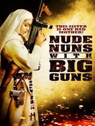 Watch Nude Nuns with Big Guns | Prime Video