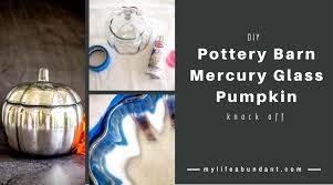 Diy Pottery Barn Mercury Glass Pumpkin