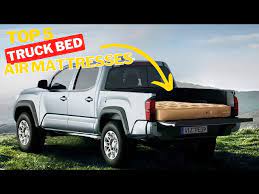 top 5 best truck bed air mattresses in