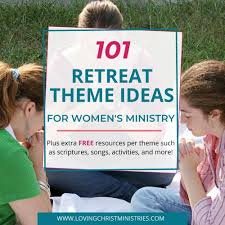 retreat theme ideas for christian women