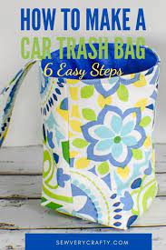 That way, if you empty your trash on the go, you have a replacement bag ready to go. Easy Diy Car Trash Bag How To Sew And Easy Car Trash Bag