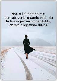 ∂є∂ι¢αтσ α тє.. ✿·٠•○♥ - Non mi allontano mai per cattiveria, quando vado  via lo faccio per incompatibilità, onestà, o legittima difesa. | Facebook